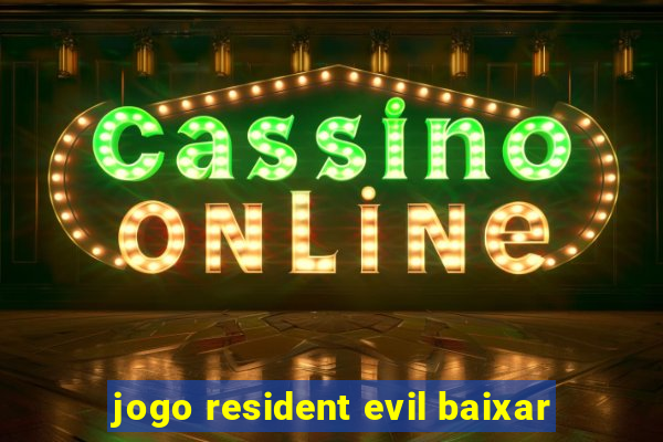 jogo resident evil baixar